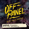Off Panel #572: Moneyball with Felix Lu