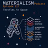 Episode 117: Textiles in Space