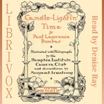 Candle-Lightin' Time by Paul Laurence Dunbar (1872 - 1906)