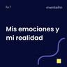 Mis emociones influyen y crean mi realidad.