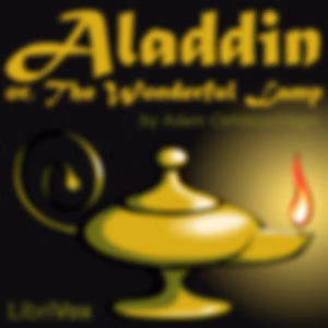 Aladdin, Or, The Wonderful Lamp (A Dramatic Poem, in Two Parts) by Adam Oehlenschläger (1779 - 1850)