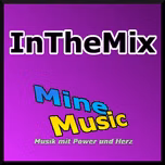 InTheMix (by MineMusic) Live
