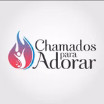 CHAMADOS PARA ADORAR