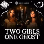 Two Girls One Ghost