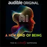 Listen Now: AI A New Kind of Being