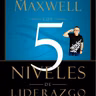 Los 5 Niveles de Liderazgo. T1