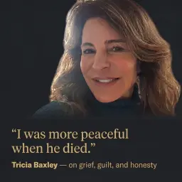 "Grief Dismantles Identity" — Tricia Baxley on Loss, Addiction & Ten Years of Rebuilding