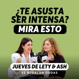 ¿Estamos complicando demasiado el amor? | Jueves de Lety & Ash | Episodio 679
