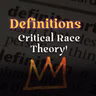 Definitions: Is Critical Race Theory?