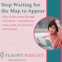 Stop Waiting for the Map to Appear Why clarity comes through movement — and why you need a path, not just more information.