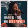 CURANDO AS FERIDAS PARA VIVER O PROPÓSITO - PRA HELLEN MARQUES - SÉRIE FAMÍLIA