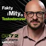 #572 Jak Zwiększyć Poziom Testosteronu? Jak Nie Doprowadzić Do Nowotworu Jądra? - lek. Piotr Sekuła