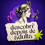 Descobri depois de adulta