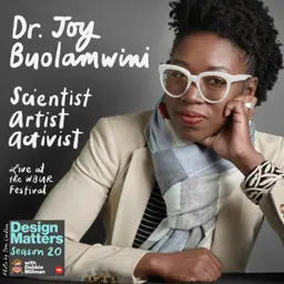Best of Design Matters: Dr. Joy Buolamwini