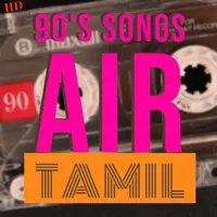 Air Tamil com 90s HD Tamil Songs