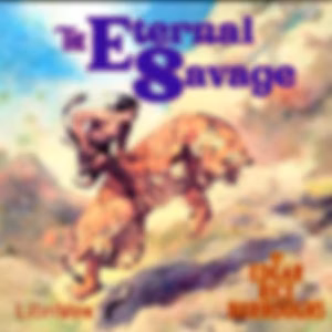 Eternal Savage, The by Edgar Rice Burroughs (1875 - 1950)