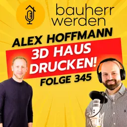 345 3D-Druck im Bauwesen: Wie Alex Hoffmann nachhaltigen Wohnraum schaffen will