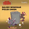 Saling Bongkar Polisi-Jaksa