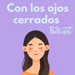 Con los ojos cerrados