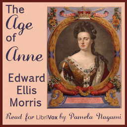 Age of Anne, The by Edward Ellis Morris (1843 - 1902)