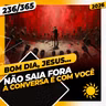 NÃO SAIA FORA: A CONVERSA É COM VOCÊ - Bom dia, Jesus! 236/365 (2026)