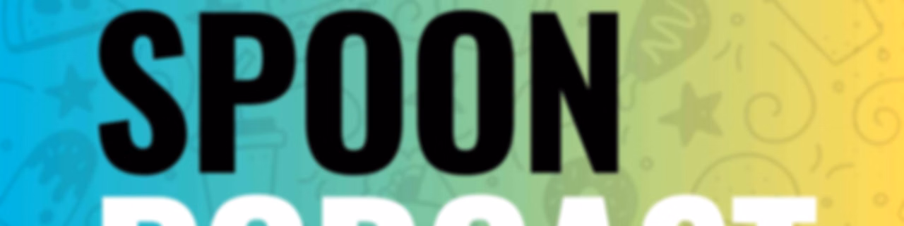 The Spoon Podcast