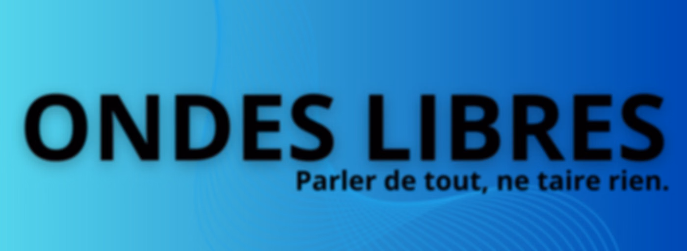 ONDES LIBRES