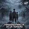 Episode 287: Yanggaw Pamilya de la Trinidad