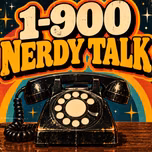1-900-Nerdy Talk