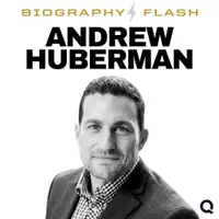 Andrew Huberman - Biography Flash