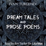 Dream Tales and Prose Poems by Ivan Turgenev (1818 - 1883)
