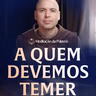 A quem devemos temer | (Lucas 12, 1-7) #2865 | Meditação da Palavra