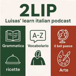 2LIP - Learn Italian with Luisa 🌷