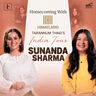 Sunanda Sharma On Trust, Betrayal & "Never Trust Anyone" | Tarannum Thind | Homecoming