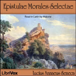 Epistulae Morales Selectae by Lucius Annaeus Seneca (4 BCE - 65)