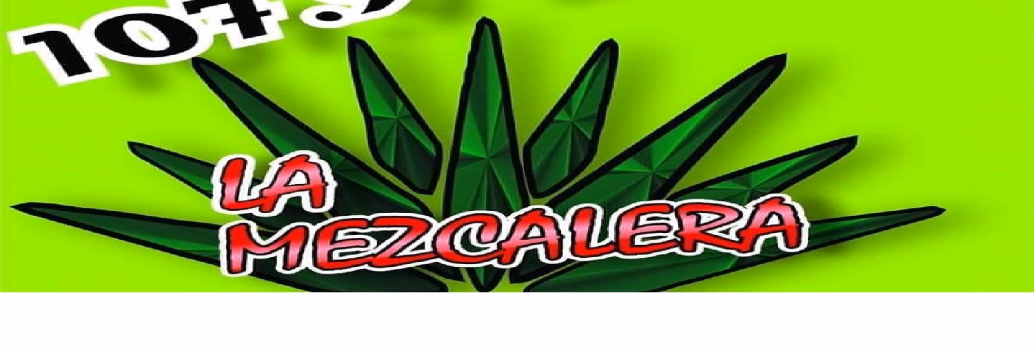 La Mezcalera 107.9 FM
