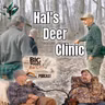 The Most Valuable Lessons From Hal's Deer Clinic | Big Woods Bucks Podcast Ep 200