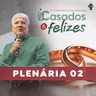 Episódio Especial - Plenária 2 - Rev. Hernandes Dias Lopes - 3ª Conferência Casados e Felizes