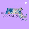 The Cod Cabin Episode 48: Welcome to the Healey Administration