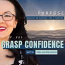 #225: GRASP for Business, Part 5: Purpose, Find Your Gift, Then Give It Away