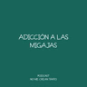adicción a las migajas #141