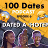 100 Dates Ep 6: I dated a 'Hotep', life learnings, growth and accountability from my hobo-sexual ex
