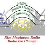 Rise Maximum Radio - Radio For Change