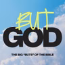 Jonah: When God Gets Your Attention - BUT GOD