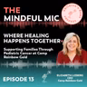 Where Healing Happens Together: Supporting Families Through Pediatric Cancer at Camp Rainbow Gold