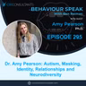 The Hidden Cost of Masking: Autism, Identity and Authenticity with Dr. Amy Pearson