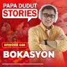 EP468: Bokasyon l Papa Dudut Stories