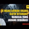 Dimanakah Arwah Orang Kafir di tempatkan?