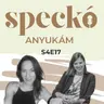 Ez NEM az az Anyaság, amit elképzeltem! Vendég: Zorátti Andrienn