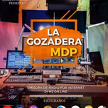 LA GOZADERA MDP RADIO